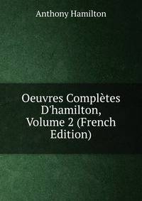 Oeuvres Compl?tes D'hamilton, Volume 2 (French Edition)