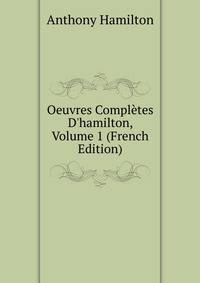 Oeuvres Compl?tes D'hamilton, Volume 1 (French Edition)