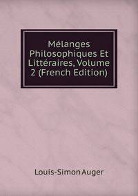 Melanges Philosophiques Et Litteraires, Volume 2 (French Edition)