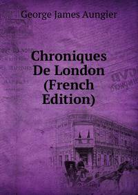 Chroniques De London (French Edition)