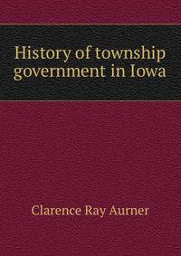 History of township government in Iowa