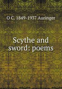 Scythe and sword: poems