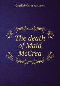 The death of Maid McCrea
