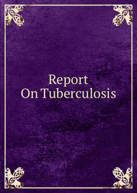 Report On Tuberculosis
