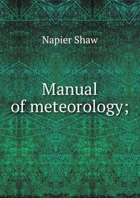 Manual of meteorology;