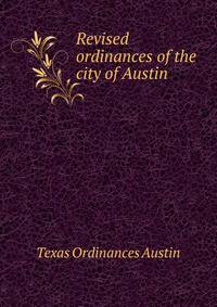 Revised ordinances of the city of Austin
