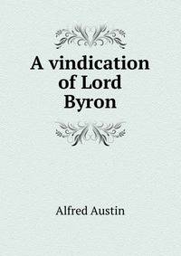 A vindication of Lord Byron