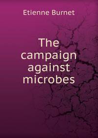 The campaign against microbes