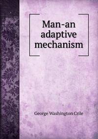 Man-an adaptive mechanism