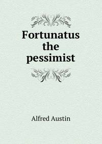 Fortunatus the pessimist