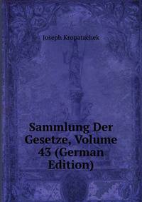Sammlung Der Gesetze, Volume 43 (German Edition)