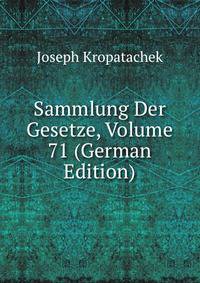 Sammlung Der Gesetze, Volume 71 (German Edition)
