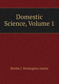 Domestic Science, Volume 1