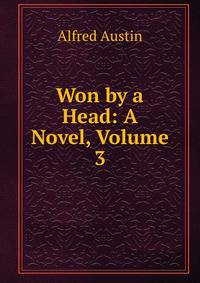 Won by a Head: A Novel, Volume 3