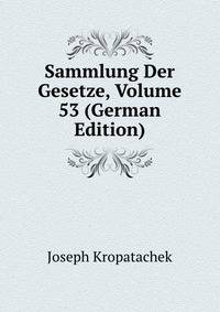 Sammlung Der Gesetze, Volume 53 (German Edition)