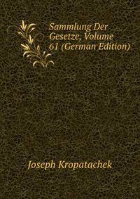 Sammlung Der Gesetze, Volume 61 (German Edition)