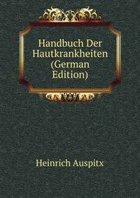 Handbuch Der Hautkrankheiten (German Edition)