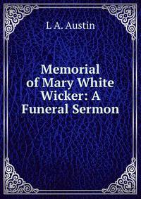 Memorial of Mary White Wicker: A Funeral Sermon