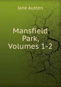 Mansfield Park, Volumes 1-2