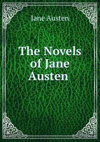 The Novels of Jane Austen .