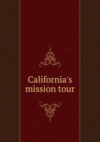 California's mission tour