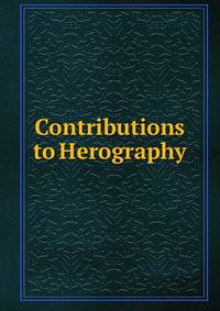 Contributions to Herography.