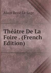 Theatre De La Foire . (French Edition)