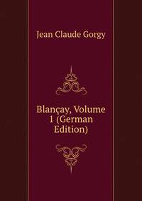 Blancay, Volume 1 (German Edition)