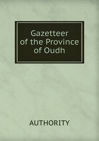 Gazetteer of the Province of Oudh