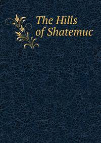 The Hills of Shatemuc