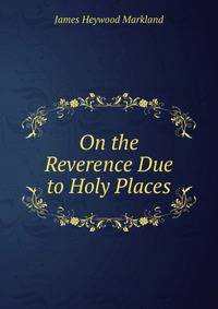 On the Reverence Due to Holy Places