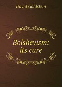 Bolshevism: its cure