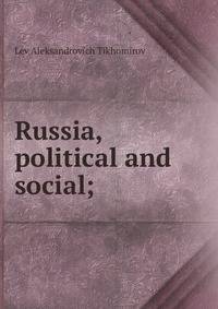 Russia, political and social;