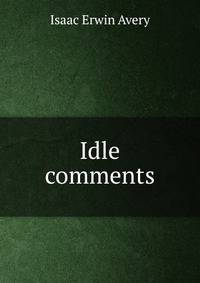 Idle comments