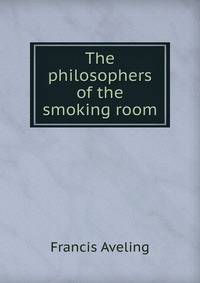 The philosophers of the smoking room