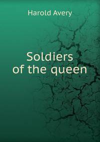 Soldiers of the queen