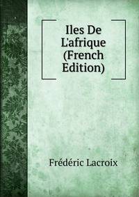 Iles De L'afrique (French Edition)