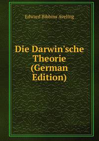 Die Darwin'sche Theorie (German Edition)