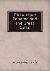Pictureque Panama and the Great Canal