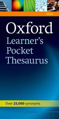 Oxford Learner's Pocket Thesaurus: A dictionary of synonyms for learners of English.