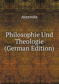 Philosophie Und Theologie (German Edition)