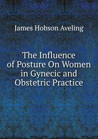 The Influence of Posture On Women in Gynecic and Obstetric Practice