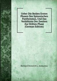 Ueber Die Beiden Ersten Phasen Des Spinozischen Pantheismus, Und Das Verhaltniss Der Zweiten Zur Dritten Phase (German Edition)