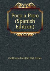Poco a Poco (Spanish Edition)