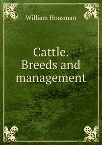 Cattle. Breeds and management
