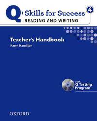 Q: Skills for Success. Reading and Writing. Level 4. Teacher's Handbook