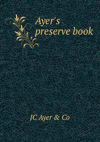 Ayer's preserve book