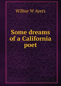 Some dreams of a California poet