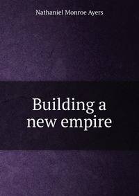 Building a new empire