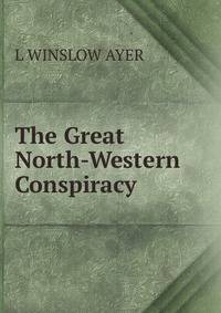 The Great North-Western Conspiracy